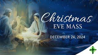 Dec. 24,  2024 (8:00pm)  Christmas Eve Mass with Fr. Dave Concepcion