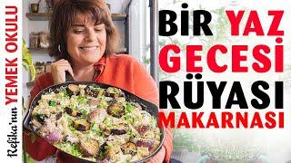 "Bir Yaz Gecesi Rüyası" Makarnası | Patlıcanlı, Tahinli ve Peynirli Makarna Tarifi