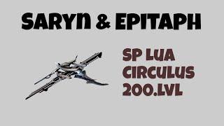 Saryn & Epitaph - Lua Circulus SP. 200lvl | Pretty Cool | Warframe