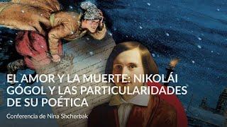 El amor y la muerte  Nikolái Gógol y las particularidades de su poética