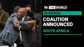 South African politics: coalition government announced | The World