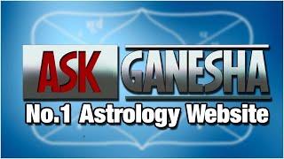 Most Trusted Astrology Website by Experienced Astrologers #1 ASKGANESHA.com