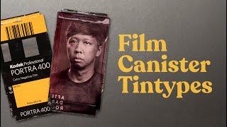 Tintypes on 35mm Film Canisters