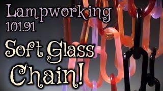 Lampworking / Flameworking - 101.91 - Easy Link Chain! - 104 demo