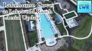 Lakehouse Cove Waterside Lakewood Ranch Aerial Update (Drone footage)