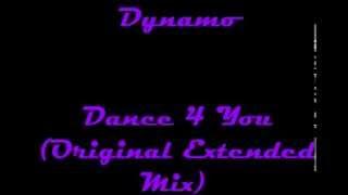 Dynamo - Dance 4 You (Original Extended Mix)