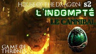 Le Dragon le plus dangereux est indomptable - Analyse du Cannibal (Game of Thrones / HotD S2) 
