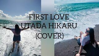 FIRST LOVE BY UTADA HIKARU | COVER BY CHERRY LYSA VLOGS 