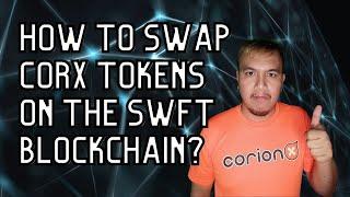 How to swap CORX tokens on the SWFT blockchain?