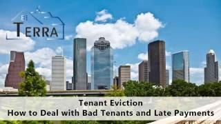 Tenant Eviction in Houston – How to Deal with Bad Tenants and Late Payments