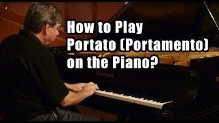 How to Play Portato (Portamento) on the Piano?