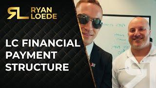 LC Financial Group Payment Structure - Ryan Loede