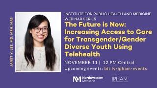 The Future is Now: Increasing Access to Care for Transgender/Gender Diverse Youth Using Telehealth