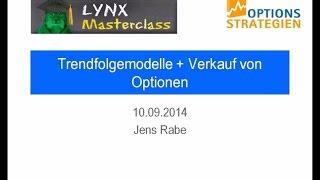 LYNX - Trendfolgemodelle plus Verkauf von Optionen (Jens Rabe / 10.09.2014)