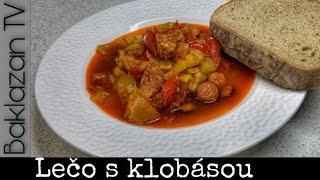 LEČO S KLOBÁSOU  - ORIGINÁL “MAGYAR” LEČO AKO MÁ BYŤ | RECEPT NA LEČO BEZ VAJÍČKA