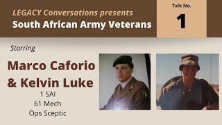 Legacy Conversations - SADF Marco Caforio and Kelvin Luke - 61 Mech