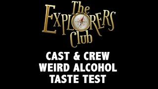 Explorers Club   Cast & Crew Taste Test