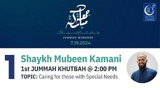 Caring For Those With Special Need- Sheikh Mubeen Kamani | 7.19.2024