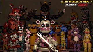 [SFM FNAF] Little Problem At Freddy's Season 2 (PART 7)