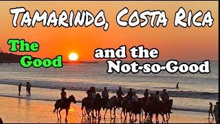 Tamarindo, Costa Rica - The Good and the Not-so-Good