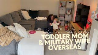 DAY IN THE LIFE | SAHM + MILITARY WIFE OVERSEAS