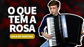 Como tocar O que tem a Rosa na Sanfona | Aula de Acordeon