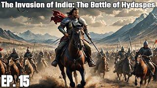 EP. 15 The Invasion of India: The Battle of Hydaspes