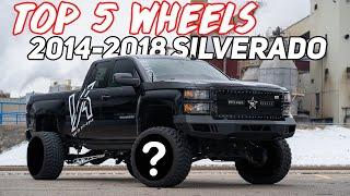 TOP 5 WHEELS For The 2014-2018 Silverado!