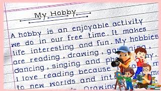 My Hobby essay In English| Essay On My HOBBIES| Paragraph Writing on My Hobby in english|