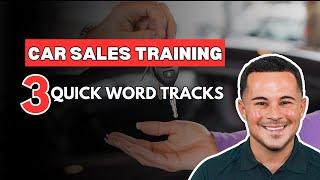 Car Sales Training 3 Quick Word Tracks