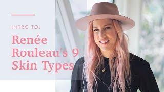 How To Find Your True Skin Type With Renée Rouleau