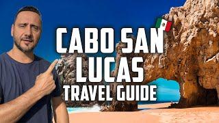 Cabo San Lucas: BEST Travel Guide Cabo San Lucas Vlog 2024