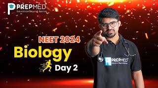 Biology Marathon Class Day 2 for NEET 2024 | Biology Quick Revision | NEET-UG | PrepMed