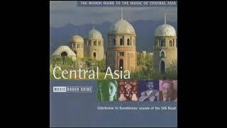 The Rough Guide To The Music Of Central Asia [Full Album 2005]