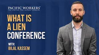 Lien Conferences Explained | CA Workers' Comp