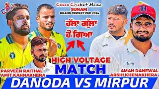 Danoda(Parveen Raithal & Amit) Vs Mirpur(Arshi Khemakhera & Aman) Cosco Cricket Mania