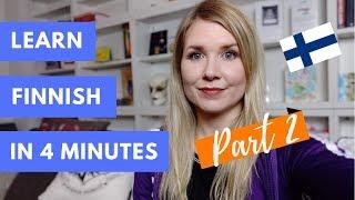 Learn To Speak Finnish In 4 Minutes, Part 2