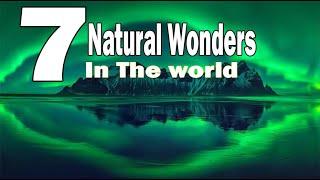 7 Natural Wonders In The World