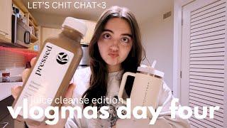 VLOGMAS DAY 4  a chatty winter vlog | *dramatic* girl tries a juice cleanse for one day