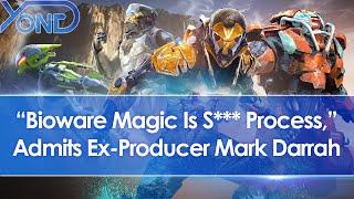 Former Anthem Producer Mark Darrah Calls Out "Bioware Magic", Admits It's An Awful Process