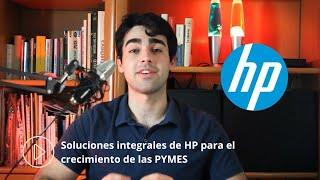 Soluciones integrales de HP para el crecimiento de las PYMES