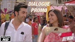 Main tumpe marti thi? - Dialogue Promo 2 - Yeh Jawaani Hai Deewani | Ranbir Kapoor, Deepika Padukone