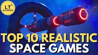 Top 10 Realistic Space Games!