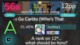 [12.05⭐Live] rushia1 | Carlito - Go Go Carlito [senorita where u going] +DTHDNF 91.48% {56} - osu!