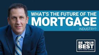 What's the Future of the Mortgage Industry? | BYB Ep 73