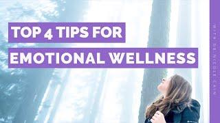 Top 4 Tips for Emotional Wellness