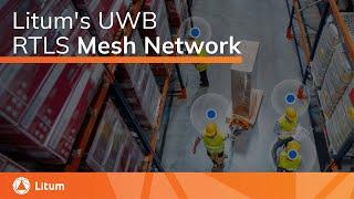 Litum's UWB RTLS Mesh Network | Litum