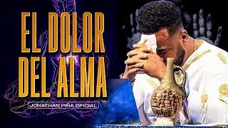 EL DOLOR DEL ALMA - JONATHAN PINA