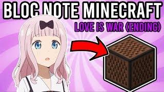 Love Is War [ED] - Bloc note, Minecraft