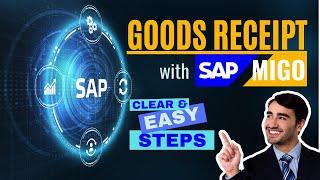 Goods Receipt with SAP MIGO   Follow These Steps